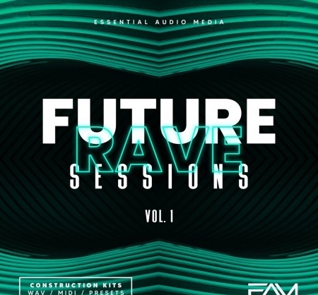 Essential Audio Media Future Rave Sessions Vol.1 WAV MiDi Synth Presets